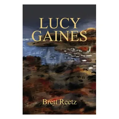 "Lucy Gaines" - "" ("Reetz Brett")