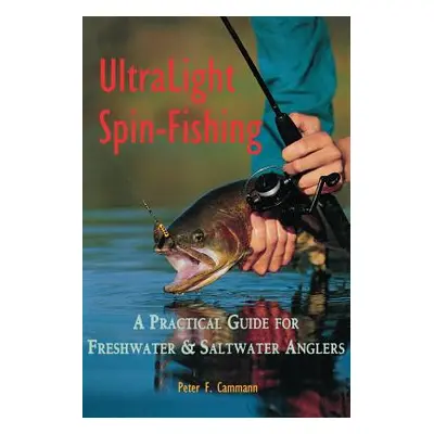 "Ultralight Spin Fishing" - "" ("Cammann Peter F.")