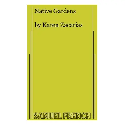 "Native Gardens" - "" ("Zacaras Karen")