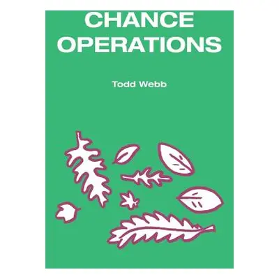 "Chance Operations" - "" ("Webb Todd")