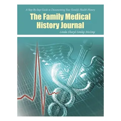 "The Family Medical History Journal" - "" ("McCray Linda Cheryl Conley")