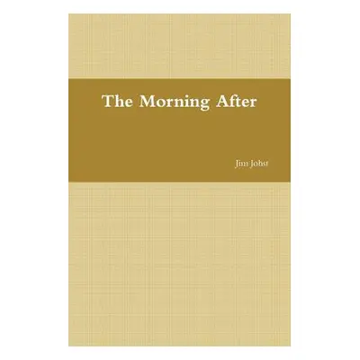 "The Morning After" - "" ("Johst Jim")