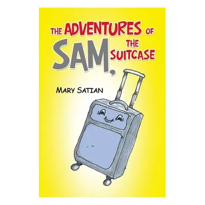 "The Adventures of Sam, the Suitcase" - "" ("Satian Mary")