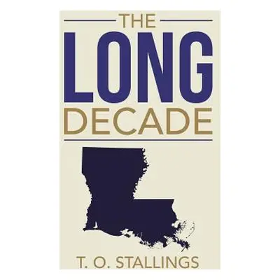 "The Long Decade" - "" ("Stallings T. O.")