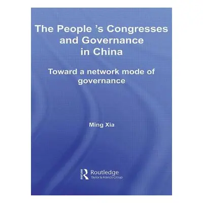 "The People's Congresses and Governance in China: Toward a Network Mode of Governance" - "" ("Xi