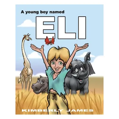 "A Young Boy Named Eli" - "" ("James Kimberly")