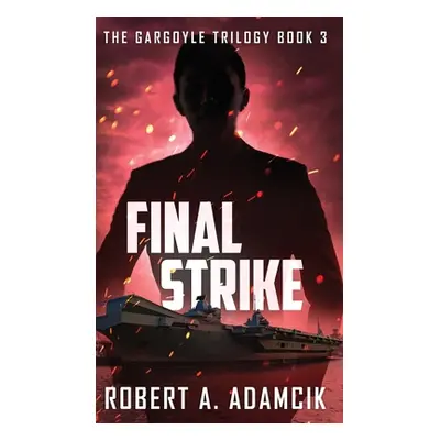 "Final Strike" - "" ("Adamcik Robert A.")