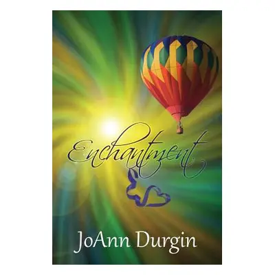 "Enchantment" - "" ("Durgin Joann")