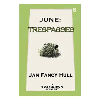 "June: Trespasses" - "" ("Hull Jan Fancy")