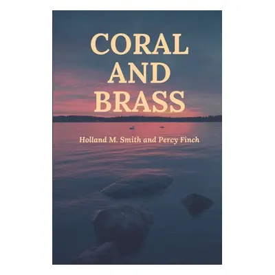 "Coral and Brass" - "" ("Smith Holland M.")