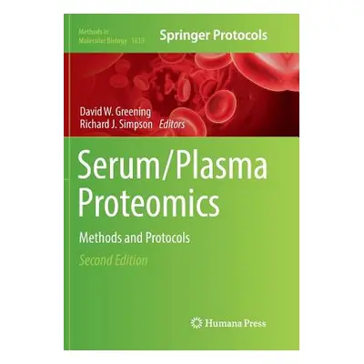 "Serum/Plasma Proteomics: Methods and Protocols" - "" ("Greening David W.")