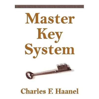 "The Master Key System" - "" ("Haanel Charles F.")