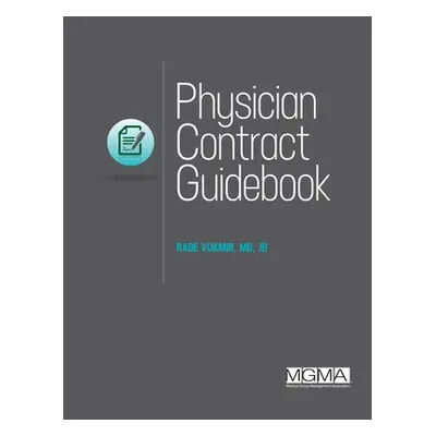 "Physician Contract Guidebook" - "" ("Vukmir Rade")