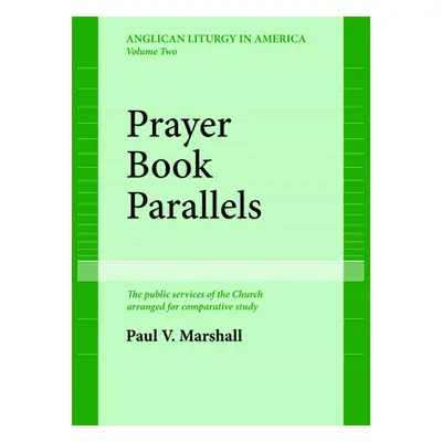 "Prayer Book Parallels Volume II (Paperback)" - "" ("Marshall Paul V.")