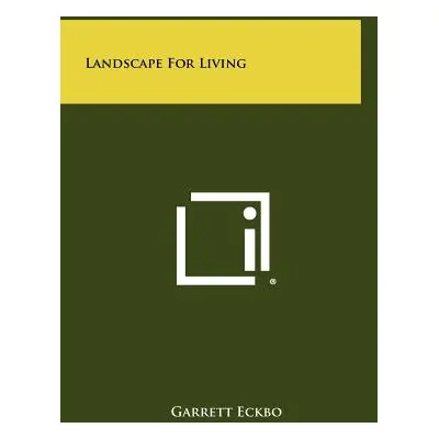 "Landscape for Living" - "" ("Eckbo Garrett")