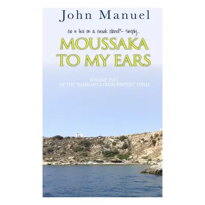 "Moussaka to My Ears" - "" ("Manuel John")