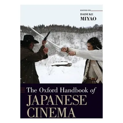 "The Oxford Handbook of Japanese Cinema" - "" ("Miyao Daisuke")