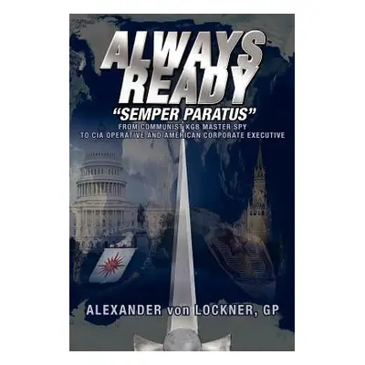 "Always Ready" - "" ("Lockner Alexander Von")