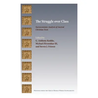 "The Struggle over Class: Socioeconomic Analysis of Ancient Christian Texts" - "" ("Keddie G.")