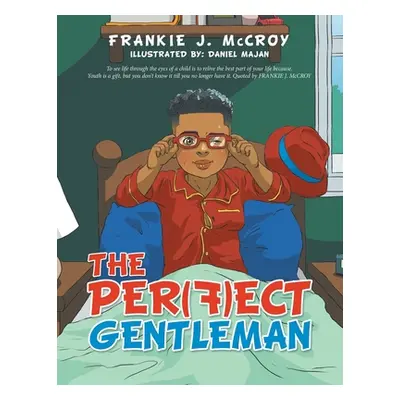 "The Per(F)Ect Gentleman" - "" ("McCroy Frankie J.")