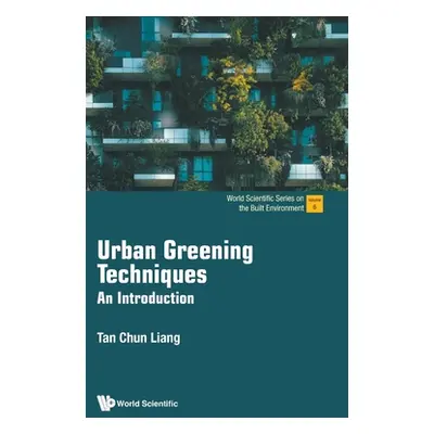 "Urban Greening Techniques: An Introduction" - "" ("Tan Chun Liang")