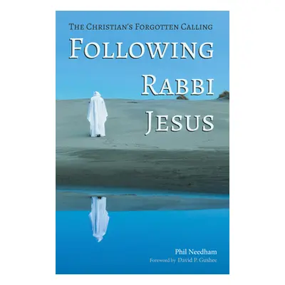 "Following Rabbi Jesus" - "" ("Needham Phil")