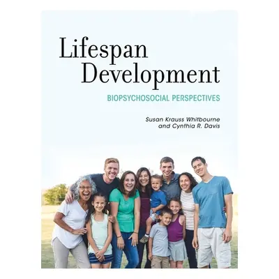 "Lifespan Development: Biopsychosocial Perspectives" - "" ("Whitbourne Susan Krauss")