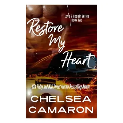 "Restore My Heart" - "" ("Camaron Chelsea")