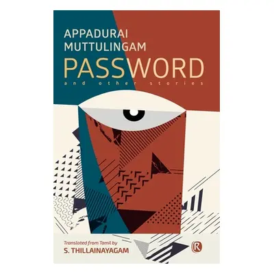 "Password and other stories: Short stories" - "" ("Muttulingam Appadurai")