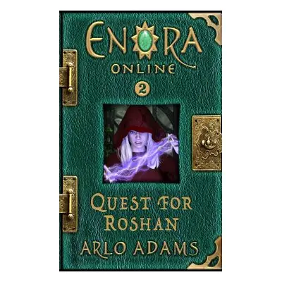 "Quest For Roshan: A LitRPG GameLit Fantasy Adventure" - "" ("Adams Arlo")