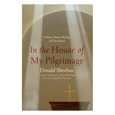 "In the House of My Pilgrimage" - "" ("Sheehan Donald")