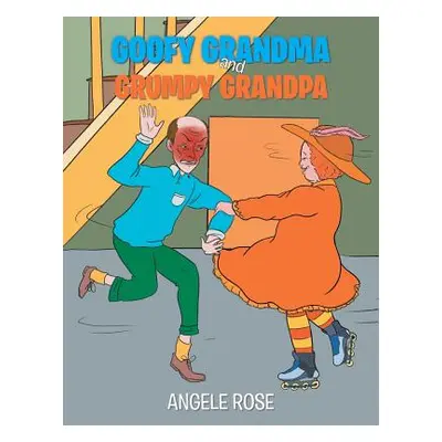 "Goofy Grandma and Grumpy Grandpa" - "" ("Rose Angele")