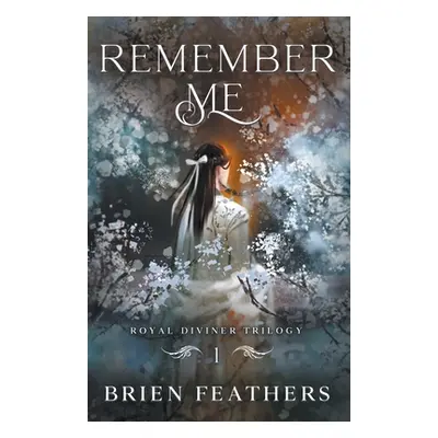 "Remember Me" - "" ("Feathers Brien")