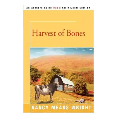 "Harvest of Bones" - "" ("Wright Nancy Means")