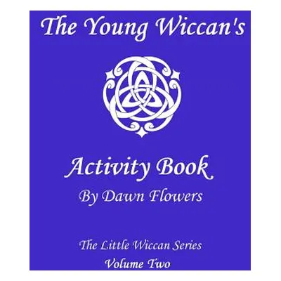 "The Young Wiccan's Activity Book" - "" ("Bowman Shawna")