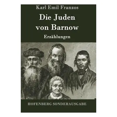 "Die Juden von Barnow: Erzhlungen" - "" ("Franzos Karl Emil")