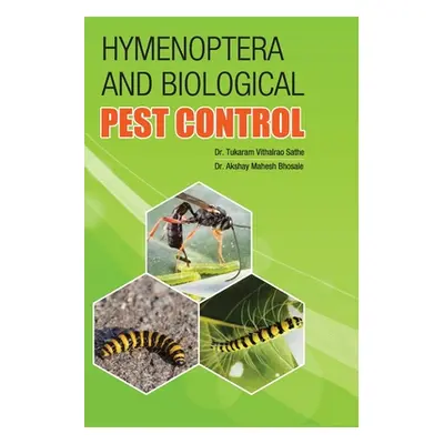 "Hymenoptera and Biological Pest Control" - "" ("Sathe T. V.")