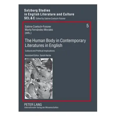 "The Human Body in Contemporary Literatures in English: Cultural and Political Implications" - "