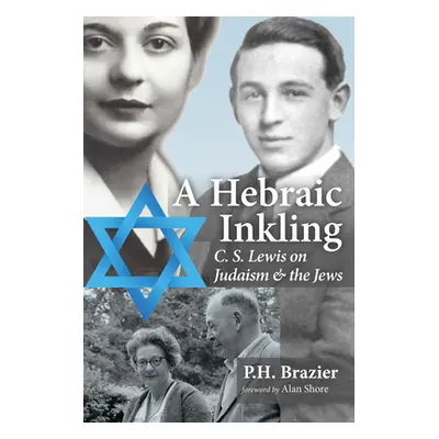 "A Hebraic Inkling" - "" ("Brazier P. H.")