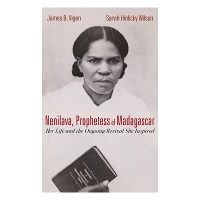 "Nenilava, Prophetess of Madagascar" - "" ("Vigen James B.")