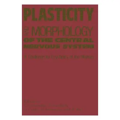 "Plasticity and Morphology of the Central Nervous System" - "" ("Cazzullo C. L.")