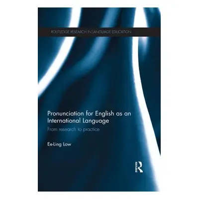 "Pronunciation for English as an International Language: From research to practice" - "" ("Low E