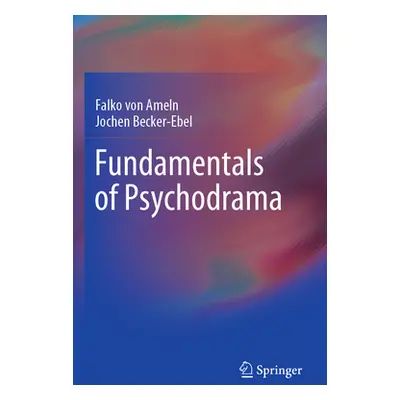 "Fundamentals of Psychodrama" - "" ("Von Ameln Falko")