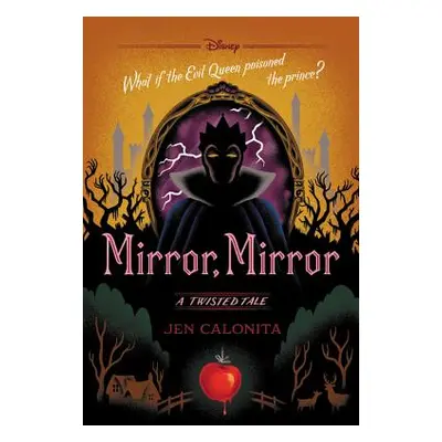 "Mirror, Mirror: A Twisted Tale" - "" ("Calonita Jen")