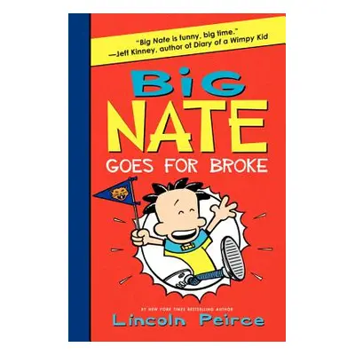 "Big Nate Goes for Broke" - "" ("Peirce Lincoln")