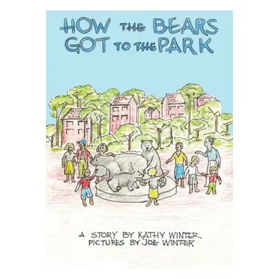 "How the Bears Got to the Park" - "" ("Winter Kathy")