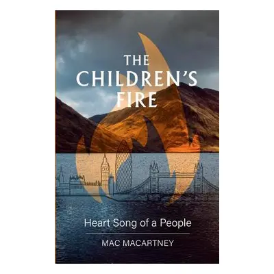 "The Children's Fire: Heart song of a people" - "" ("Macartney Mac")