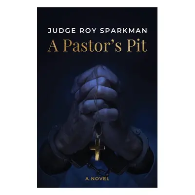 "A Pastor's Pit" - "" ("Sparkman Judge Roy")