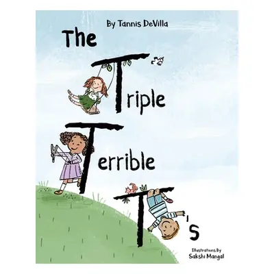 "The Triple Terrible T's" - "" ("Devilla Tannis")