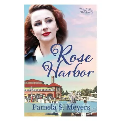 "Rose Harbor" - "" ("Meyers Pamela S.")